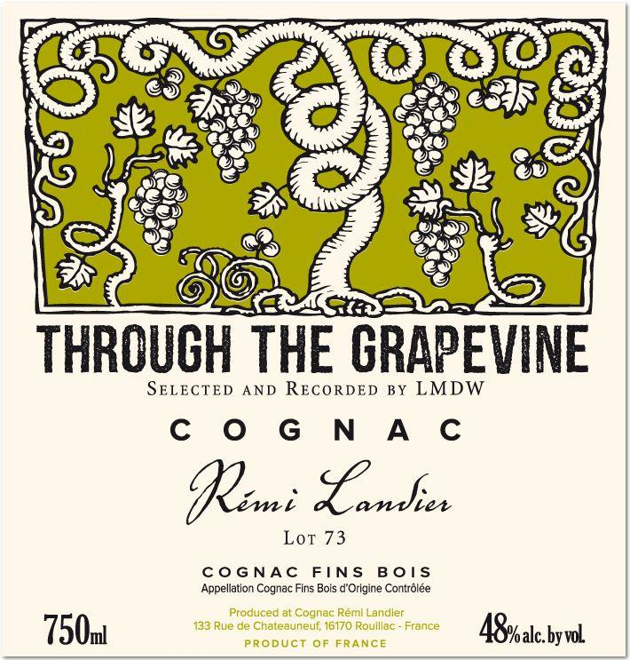 Through The Grapevine Rémi Landier Lot 73 Fins Bois Cognac, Liquor Cave