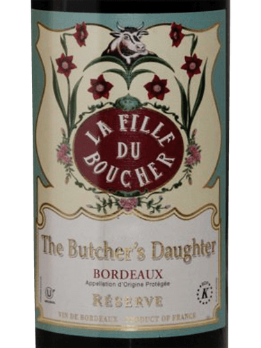 The Butcher's Daughter Reserve Bordeaux